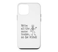 We're All The Same Inside So Be Kind Skeleton Case for iPhone 12 mini