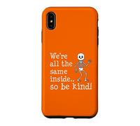 We're All The Same Inside So Be Kind Skeleton Case for iPhone XS Max