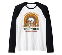 We're All This Together Like Hostages Funny Animal Retro 1 Raglan Baseball Tee