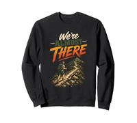 Were Almost There Funny Hiking Hiker Trail Gift Vintage Sweatshirt