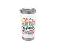We're Black Brown White Asian Together Strong Human Rights Stainless Steel Insulated Tumbler