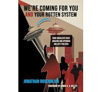 We're Coming For You and Your Rotten System: How Socialists Beat Amazon and Upended Big-City Politics