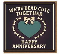 We're Dead Cute Together Anniversary Card - Funny Gothic Heart and Bones - Happy Anniversary Card for Husband Wife Boyfriend Girlfriend Partner