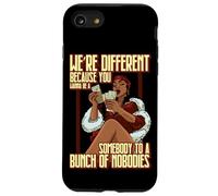 Were different because you wanna be a sombody to a bunch of Case for iPhone SE (2020) / 7/8