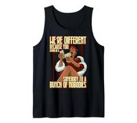 were Different Because You Wanna be a sombody to a Bunch of Tank Top