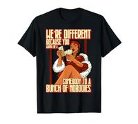 We're Different Because You Wanna be Somebody to a Bunch of Value Graphic T-Shirt