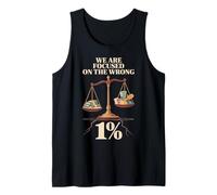 We're Focused On The Wrong 1% Anti Billionaire Class War Tank Top