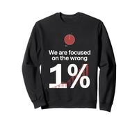 We're Focused On The Wrong 1% Billionaire Ruining Country Sweatshirt