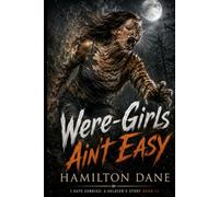 WERE-GIRLS AIN'T EASY: I HATE ZOMBIES: A SOLDIER'S STORY BOOK 2