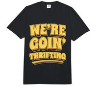 We're Goin' Thrifting Flea Markets Yard Sale Thrift Shopping Comfort Colors Adult Heavyweight T-Shirt