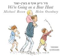 We're Going on a Bear Hunt: English/Yiddish edition