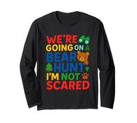 We're Going On a Bear Hunt I'm Not Scared Long Sleeve T-Shirt