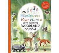 We're Going on a Bear Hunt: Let's Discover Woodland Animals