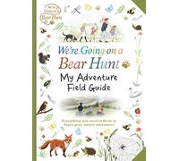 We're Going on a Bear Hunt: My Adventure Field Guide