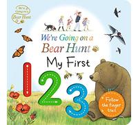 We're Going on a Bear Hunt: My First 123: An interactive adventure for babies and toddlers - Follow the finger trail and learn first concepts