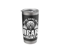 We're Going on a Bear Hunt Outdoors Adventure Bear Hunting Stainless Steel Insulated Tumbler