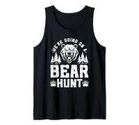 We're Going on a Bear Hunt Outdoors Adventure Bear Hunting Tank Top