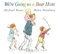 We're Going on a Bear Hunt: The bestselling classic family favourite