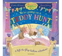 We're Going on a Teddy Hunt : A Bedtime Lift-the-Flap Adventure (The Bunnies of Hoppity Hill)