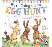 We're Going on an Egg Hunt: A Lift-The-Flap Adventure (Bunny Adventures)