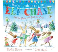 We're Going on an Elf Chase: A Lift-the-Flap Adventure (The Bunny Adventures)