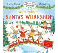 We're Going to Santa's Workshop : A Christmas Lift-the-Flap Adventure (The Bunnies of Hoppity Hill)