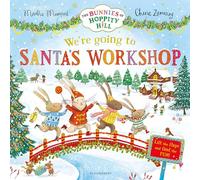 We're Going to Santa's Workshop: A Christmas Lift-the-Flap Adventure (The Bunny Adventures)