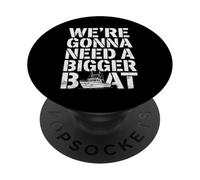 We're Gonna Need A Bigger Boat Funny Shark Meme Fisherman PopSockets Adhesive PopGrip