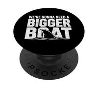 We're Gonna Need A Bigger Boat Funny Shark Meme Fisherman PopSockets Adhesive PopGrip