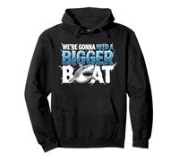 We're Gonna Need A Bigger Boat Funny Shark Meme Fisherman Pullover Hoodie