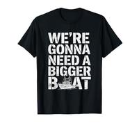 We're Gonna Need A Bigger Boat Funny Shark Meme Fisherman T-Shirt