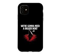 We're Gonna Need A Bigger Boat - Shark Lover Marine Biology Case for iPhone 11