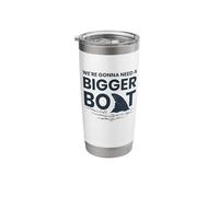 We're Gonna Need A Bigger Boat Stainless Steel Insulated Tumbler