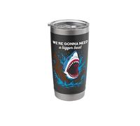 We're Gonna Need A Bigger Boat Stainless Steel Insulated Tumbler