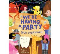 We're Having a Party (for Everyone!): A Picture Book