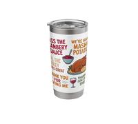 We're Having Mashed-Potatoes Pass The Cranberry Sauce Stainless Steel Insulated Tumbler
