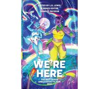 We're Here: The Best Queer Speculative Fiction 2021