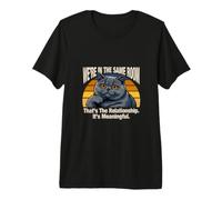We're in The Same Room Thats The Relationship Premium T-Shirt