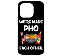 We're Made Pho Each Other Pho Noodle Case for iPhone 15 Pro