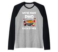 We're Made Pho Each Other Pho Noodle Raglan Baseball Tee