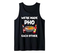 We're Made Pho Each Other Pho Noodle Tank Top