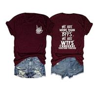We're More Than BFFs We Are Wtf Weirdos Together Forever T-Shirt (Color : Burgundy, Size : XXL)