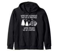 We're not Alcoholics They Go to Meetings Funny Camping Zip Hoodie
