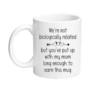 We're Not Biologically Related But You've Put Up with Mum 11oz White Ceramic Mug, Funny Gift for Father's Day, Birthday, Christmas