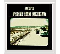 We're Not Coming Back This Way