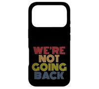 We're Not Going Back Retro Rainbow Text Design Case for iPhone 17 Pro