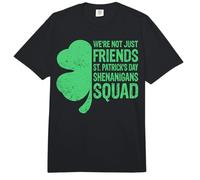 We're Not Just Friends Shenanigans Squad - St Patricks Day Comfort Colors Adult Heavyweight T-Shirt