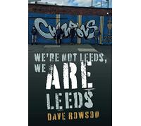 We're not Leeds, We ARE Leeds
