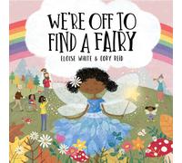 We're Off To Find A Fairy