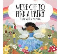We're Off To Find A Fairy: 3 (We're Off To Adventures)